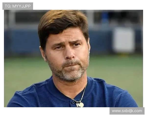 波切蒂诺世界杯后或重返热刺执教